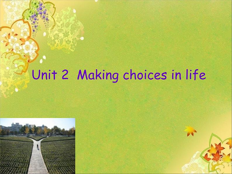 【语文版】中职英语拓展模块：Unit 2《Making Choices in Life》ppt课件（2）01