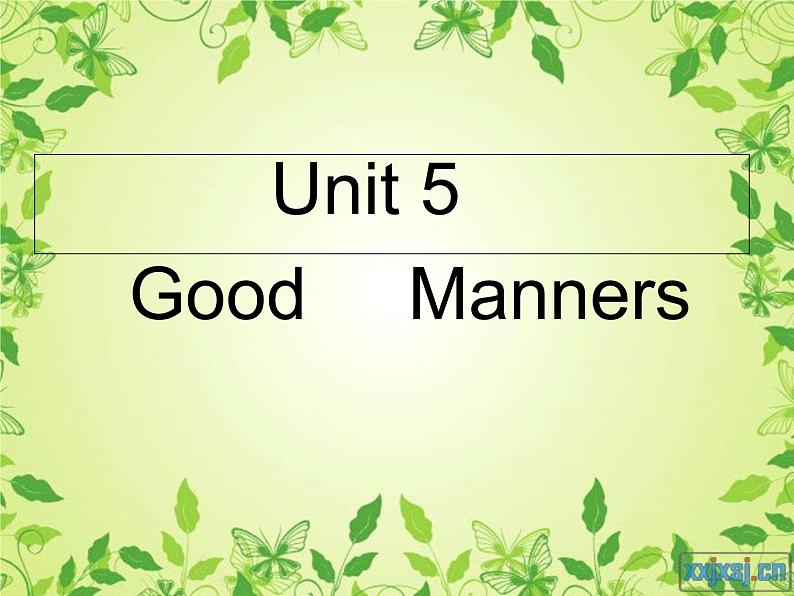 【语文版】中职英语拓展模块：Unit 5《Good Manners》ppt课件（2）01