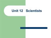 【语文版】中职英语拓展模块：Unit 12《Scientists》ppt课件