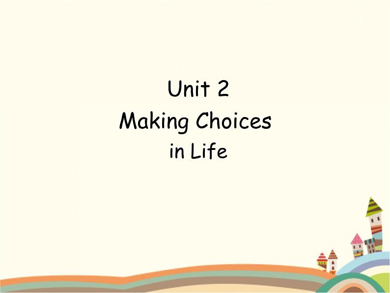 【语文版】中职英语拓展模块：Unit 2《Making Choices in Life》ppt课件（1）01