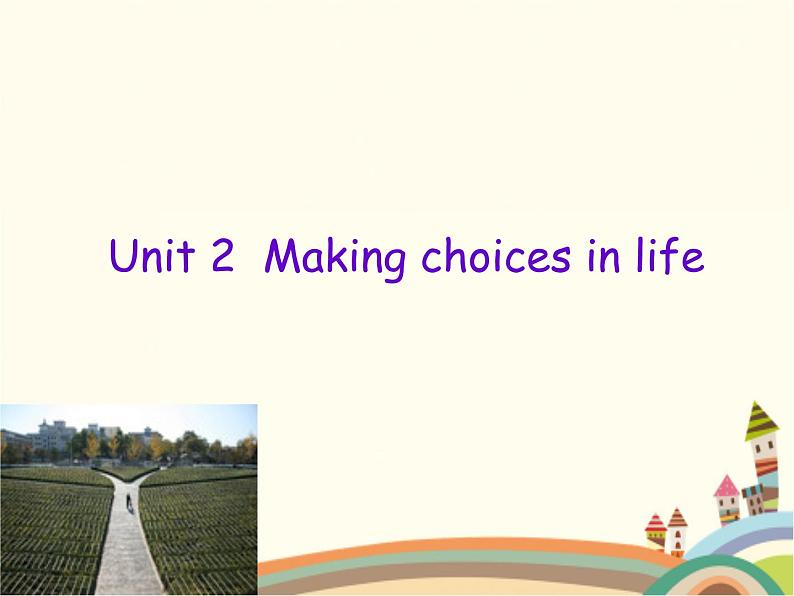 【语文版】中职英语拓展模块：Unit 2《Making Choices in Life》ppt课件（2）第1页