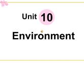 【语文版】中职英语基础模块下册：Unit 10《Environment》ppt课件