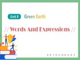 Unit 8 Green Earth 单词与短语课件-中职英语高教版（2021）基础模块2