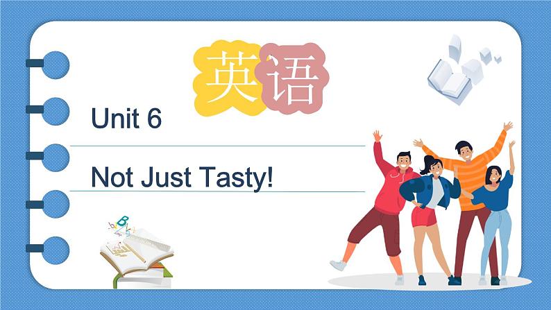 Unit 6 Not Just Tasty! Listening and speaking 第一课时课件-中职英语外研版（2021）基础模块101