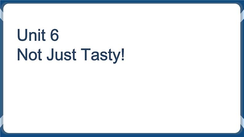 Unit 6 Not Just Tasty! Listening and speaking 第二课时课件-中职英语外研版（2021）基础模块101