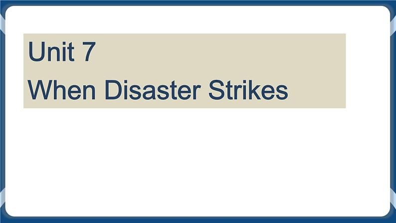 Unit 7 When Disaster Strikes Reading and Writing 课件-中职英语外研版（2021）基础模块1第1页