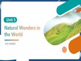 Unit 5 Natural Wonders in the World 课件-中职英语高教版（2021）基础模块3