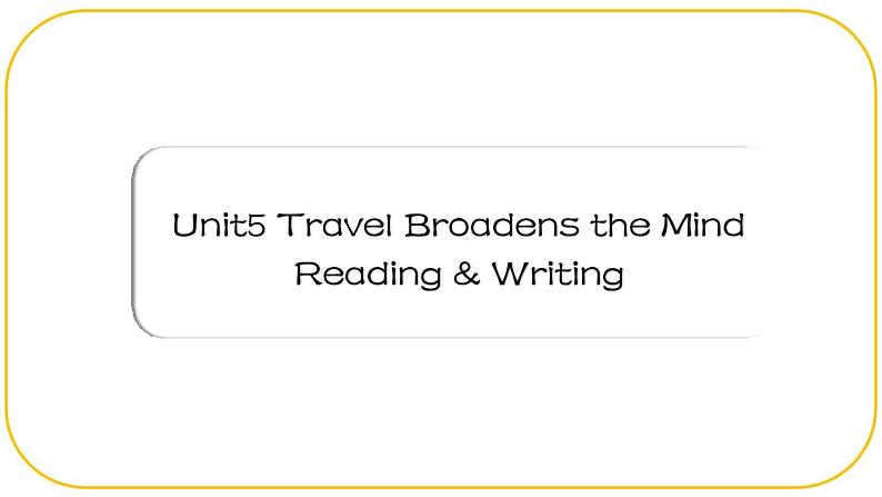 外研版(2021)中职高一英语基础模块2 Unit 5 Reading and Writing 课件02