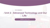 英语基础模块3Unit 2 Advanced Technology and Our LifeCulture Corner课前预习ppt课件