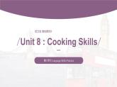 【中职专用】高中英语 语文版2021·基础模块3  Unit8CookingSkillsPeriod1LanguageSkillsPractice课件