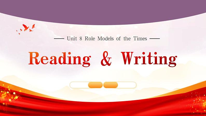 【中职专用】高中英语  高教版2021·基础模块3 Part3-4Unit8RoleModelsoftheTimes课件第1页