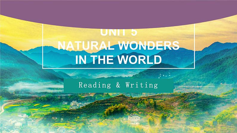 【中职专用】高中英语 高教版2021·基础模块3  Part 3-4 Unit 5 Natural Wonders in the World课件第1页