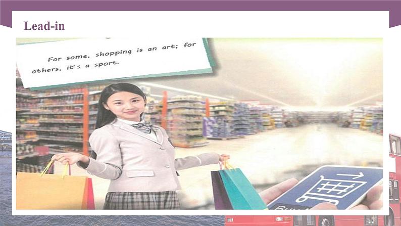 【中职专用】高中英语 语文版 2021 基础模块上册 Unit 5 Smart Shopping Period 3 Culture Corner课件03