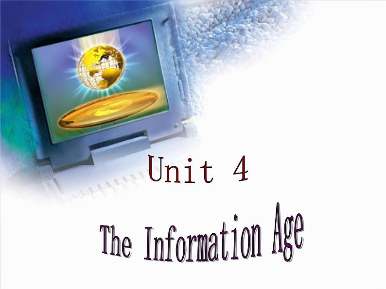 【语文版】中职英语基础模块下册：Unit 4《The Information Age》课件（1）01