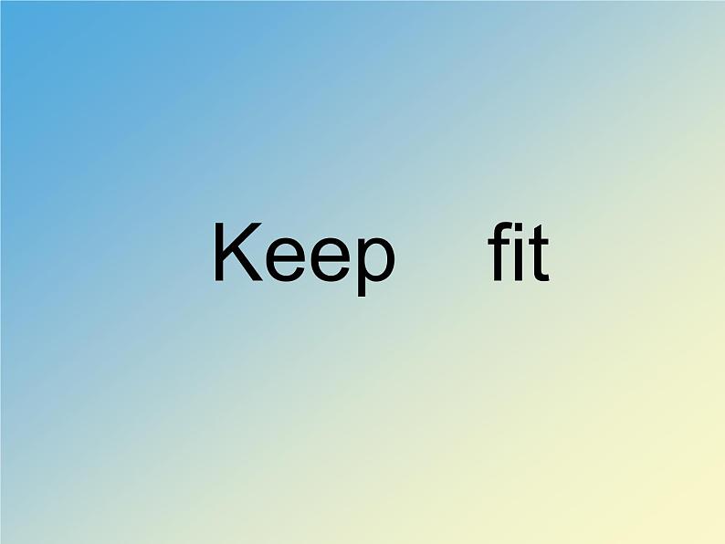 【高教版】中职英语（拓展模块）：Uint 6《Keeping Fit》ppt课件（1）01