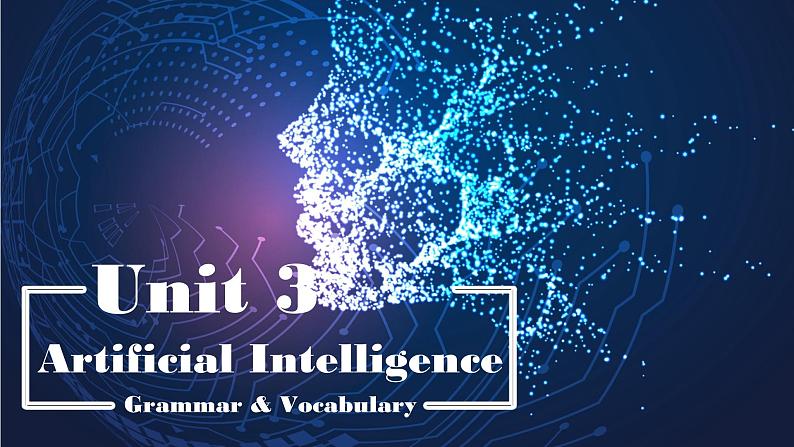 【中职专用】高中英语  高教版2021·基础模块3 Part 5 Unit 3 Artificial Intelligence 课件第1页