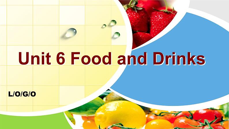 中职英语 高教版2021 基础模块1 同步备课 Unit 6 Food and Drinks 课件第1页