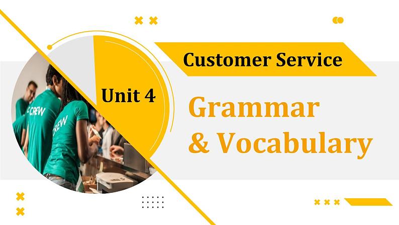 【中职专用】高中英语  高教版2021·基础模块3 Part 5 Unit 4 Customer Service课件01