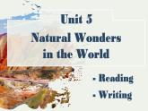 【中职专用】高中英语 高教版2021·基础模块3  Part 3-4 Unit 5 Natural Wonders in the World课件