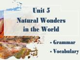 【中职专用】高中英语  高教版2021·基础模块3 Part 5 Unit 5 Natural Wonders in the World课件