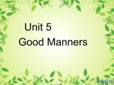 【语文版】中职英语拓展模块：Unit 5《Good Manners》ppt课件（1）