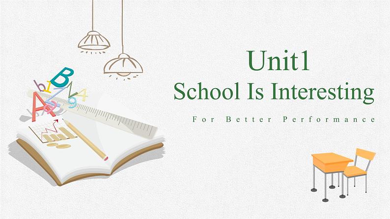 【中职专用】高中英语 外研版2021·基础模块1  Unit 1 School is interesting!课件（ For Better Performance）01