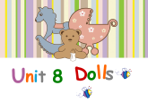 牛津译林版四年级英语上册-Unit 8 Dolls（Story time） 课件