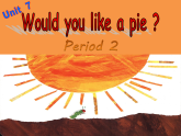 牛津译林版三年级英语上册-Unit 7 Would you like a pie  课件（共56张）