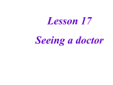 七年级英语上册 Unit 3 Lesson 17 Seeing a Doctor课件 （新版）冀教版