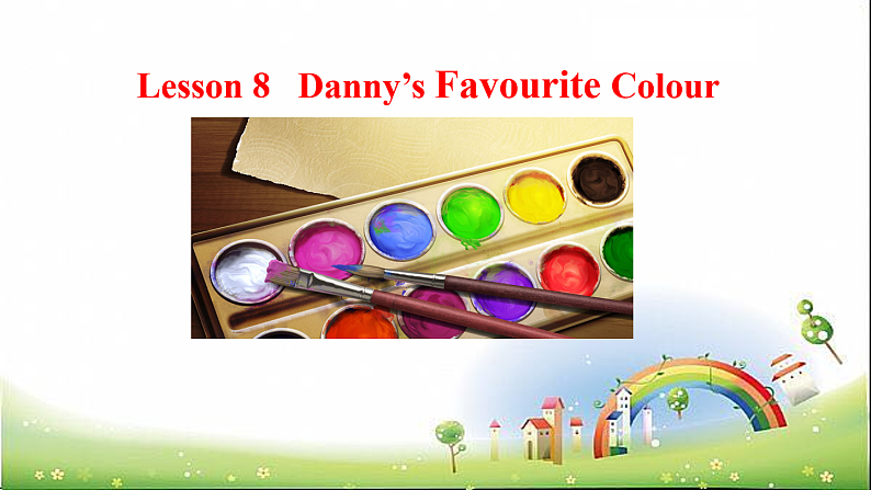 冀教版（三起）英语七年级上册 Unit 2  Colours and Clothes Lesson8  Danny's Favourite Colour（课件）01