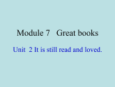 英語外研版九年級上冊同步教學課件module 7 unit 2 it is still read and loved