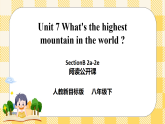 Unit 7 What's the highest mountain in the world？SectionB2a-2e 閱讀課件+導(dǎo)學(xué)案+音視頻素材