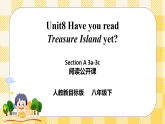 Unit 8 Have you read Treasure Island yet？SectionA 3a-3c 閱讀課件+導(dǎo)學(xué)案+音視頻素材