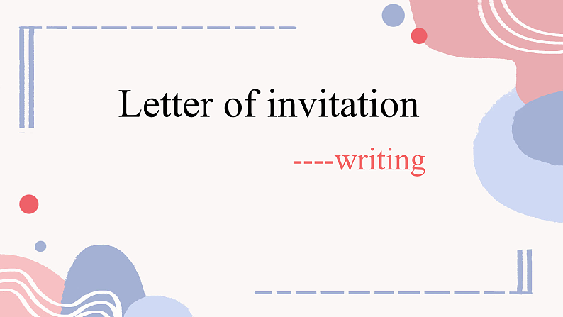 二轮复习写作 Letter of invitation 课件-2024届高三下学期英语作文复习专项第1页