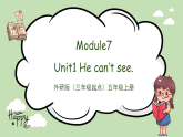 Module7 Unit1 He can’t see課件＋教案＋習(xí)題