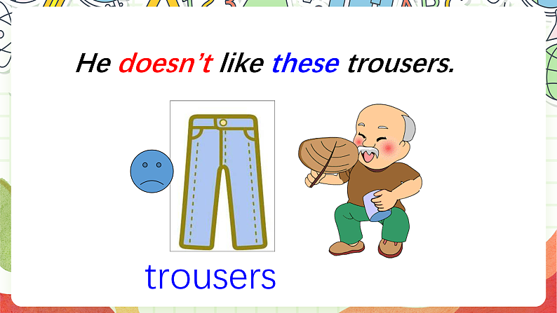 外研版（一起）英语二年级上册Module 4 Unit 2 《He doesn’t like these trousers》课件06