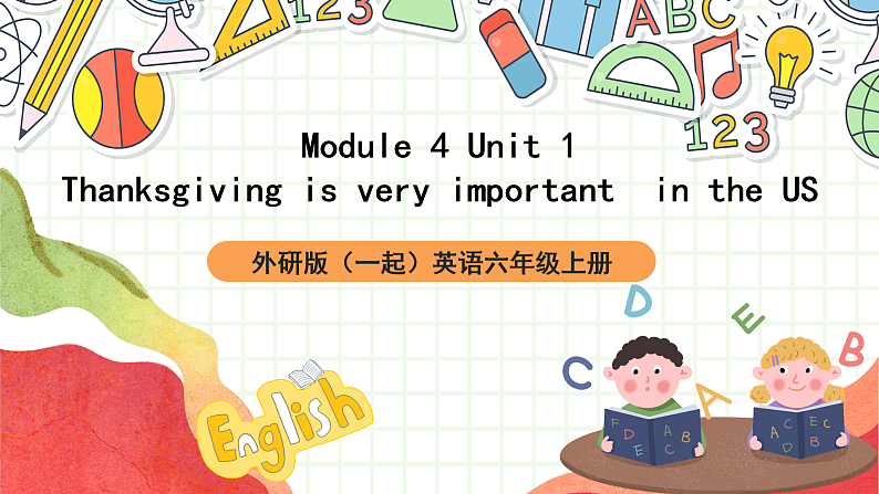外研版（一起）英语六上 Module 4 Unit 1《Thanksgiving is very important in the US》课件01