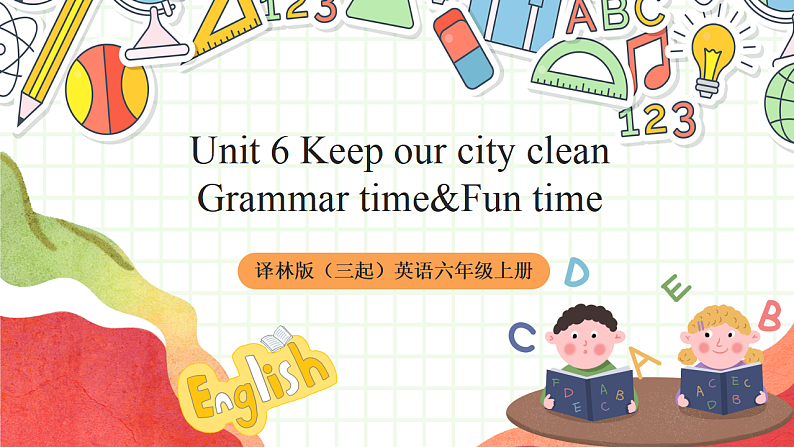 牛津译林版英语六年级上册Unit6 《Fun time&Grammar time》课件+教案+素材01