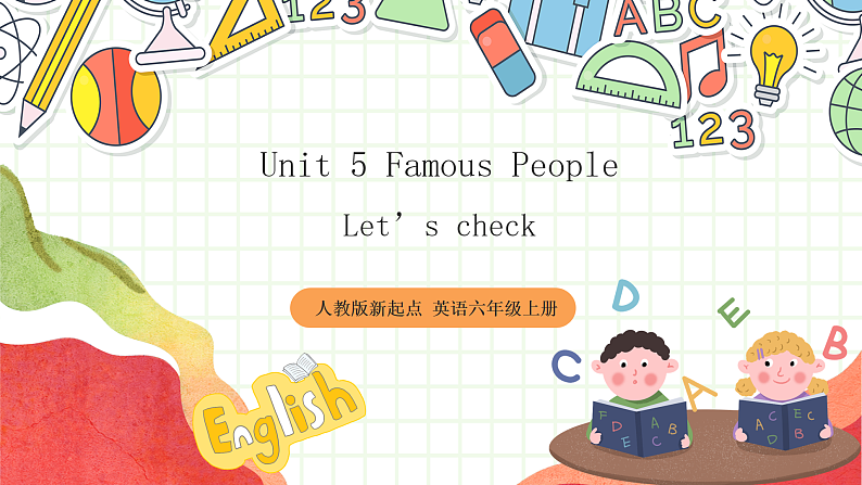 人教版新起点英语六上 Unit 5 《Famous people》 Let's check 课件01