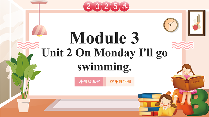 外研版四下 Module 3 Unit 2 On Monday I'll go swimming. 课件43张第1页