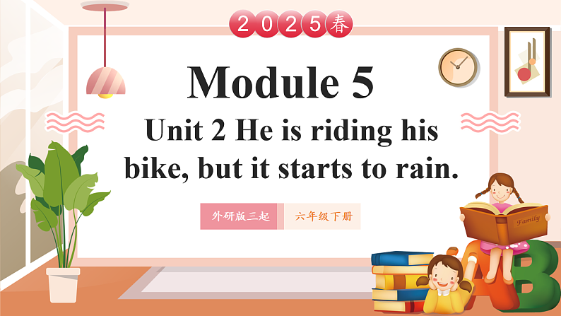 外研版六下 Module 5 Unit 2 He is riding his bike, but it starts to rain. 课件39张第1页