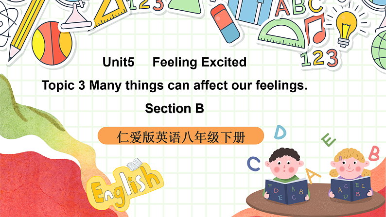 仁爱科普版英语八下 Unit 5 Topic 3 《Feeling Excited》Section B 课件第1页