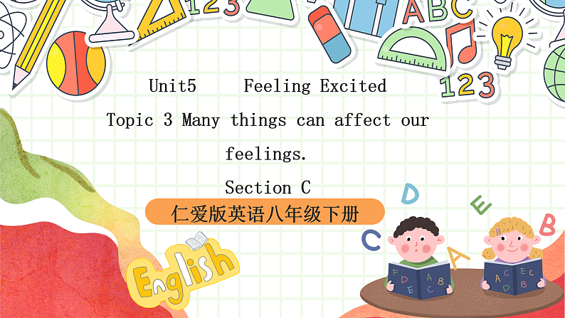 仁爱科普版英语八下 Unit 5 Topic 3 《Feeling Excited》Section C 课件第1页