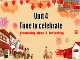 Unit 4 Time to celebrate Presenting ideas & Reflection（課件） 2024-2025學年外研版（2024）英語七年級上冊