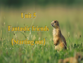 Unit 5 Fantastic friends Starting out（課件） 2024-2025學年外研版（2024）英語七年級上冊