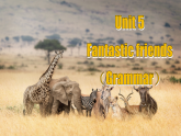 Unit 5 Fantastic friends Understanding ideas (Grammar)（課件） 2024-2025學年外研版（2024）英語七年級上冊