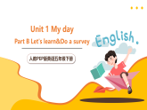 人教PEP版英語五下 Unit 1《My day》Part B Let's learn&Do a survey 課件+教案+分層練習+學習任務單