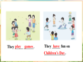 【新版教材】湘少版英語三年級下冊Unit 8 Children's Day 第2課時（教學(xué)課件+素材）
