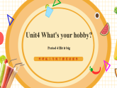 【新教材核心素養(yǎng)】外研版英語三下Unit 4 What's your hobby Period 4 Hit it big 課件+單元整體教學設計+素材