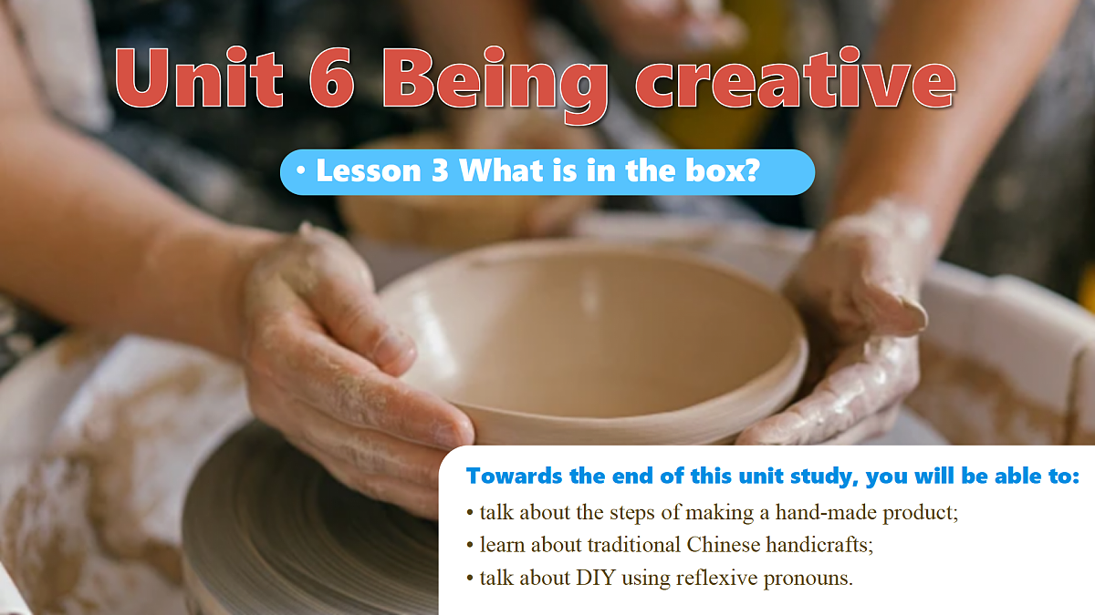 Unit 6 Being creative Lesson 3 What is in the box？—初中英语冀教版（2024）七年级下册（课件）第1页